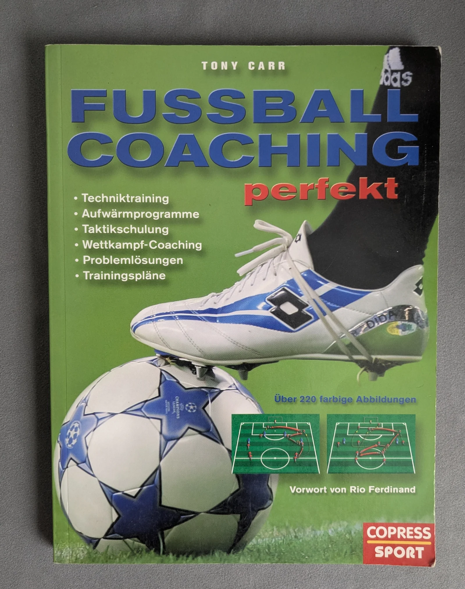 Fussball Coaching perfekt – Tony Carr | Trainingsbuch Fußball Technik & Taktik